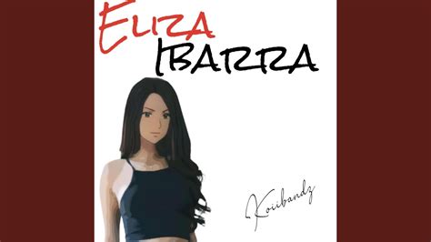 Eliza Ibarra Youtube