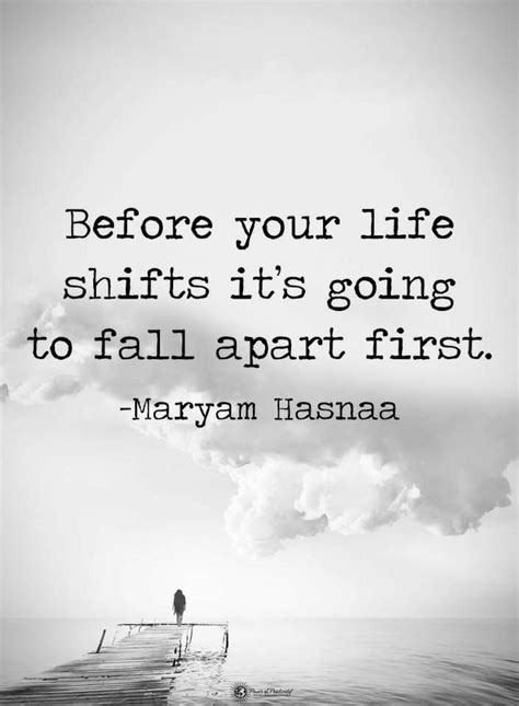 Before Your Life Shifts Its Going To Fall Apart First Quotes Best