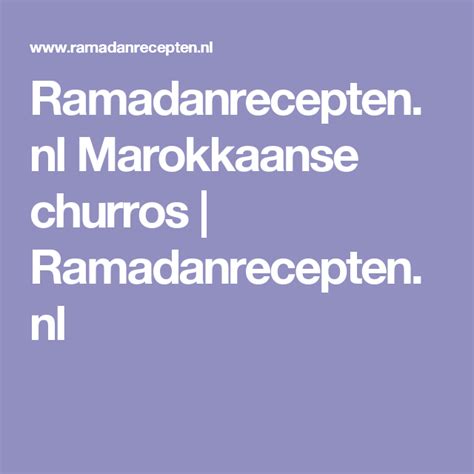 Ramadanrecepten Nl Marokkaanse Churros Ramadanrecepten Nl Broodjes