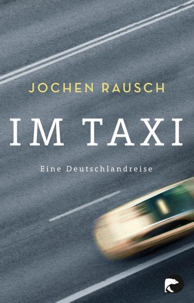 Im Taxi Von Jochen Rausch Als Taschenbuch Portofrei Bei Bücherde