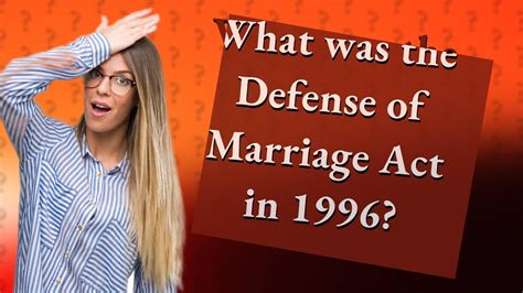 What Was The Defense Of Marriage Act In Youtube