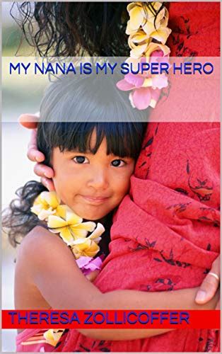 My Nana Is My Super Hero Kindle Edition By Zollicoffer Theresa