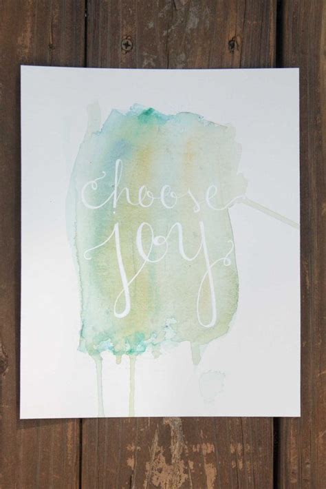 Watercolor Choose Joy Hand Lettered Print Via Etsy Hand Lettering