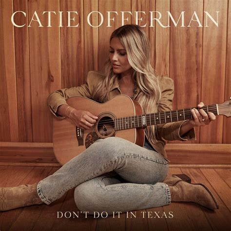 Don T Do It In Texas Single By Catie Offerman On Apple Music