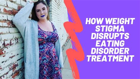 how weight stigma disrupts eating disorder treatment especially for binge eating disorder