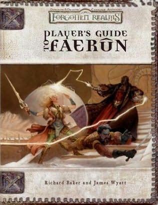 The world has changed since the spellplague, and from this arcane crucible have emerged shining kingdoms, tyrannical empires. Players Guide to Faerun (Forgotten Realms) by Richard Baker and James Wyatt
