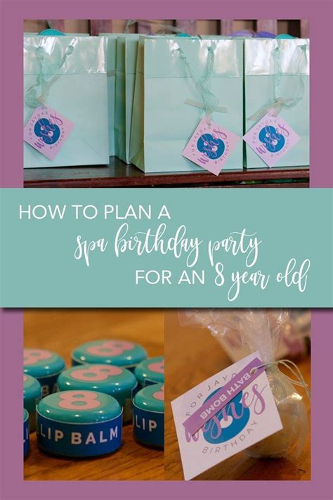 How To Plan A Spa Birthday Party For An 8 Year Old Spa Birthday Parties Birthday Party At