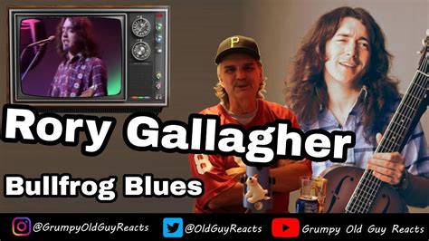 Rory Gallagher Bullfrog Blues First Time Hearing Reaction Youtube