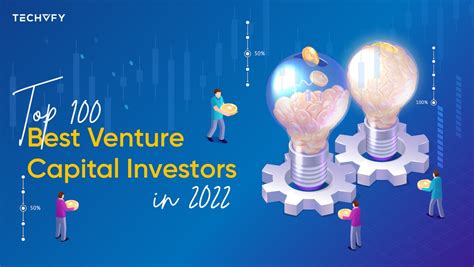 Top 100 Best Venture Capital Investors In 2022