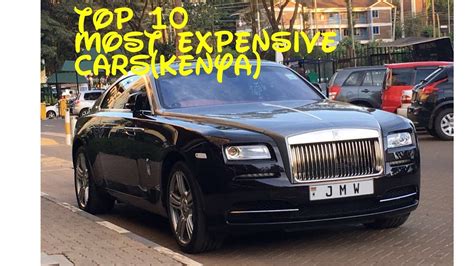 For this trip, you will definately need a 4wd unless you are planning to a foreigner can own a. TOP 10 MOST EXPENSIVE CARS (KENYA) - YouTube