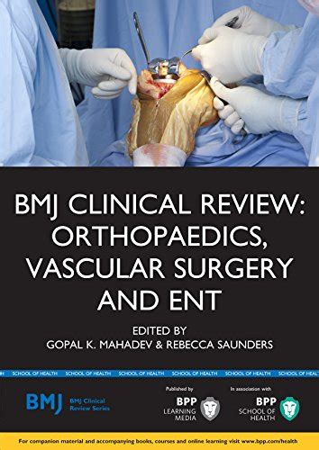 Bmj Clinical Review Orthopaedics Vascular Surgery And Ent Medicine