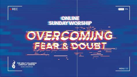 Worship Online Overcoming Fear And Doubt Youtube