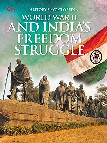 Buy World War Ii And India S Freedom Struggle History Encyclopaedia History Encyclopedia
