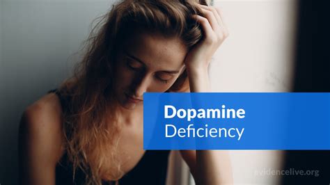 Dopamine Deficiency Symptoms And Causes Of Low Levels Evidencelive