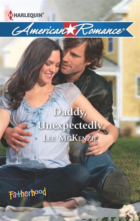 Daddy Unexpectedly Mills And Boon American Romance Fatherhood Book