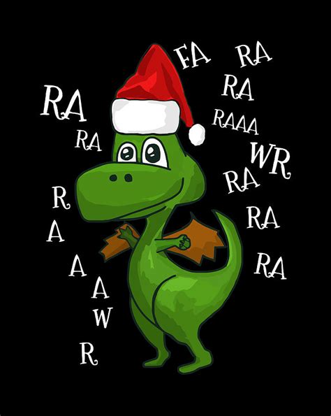 Funny Dinosaur Fa Ra Ra Rawr Rawr Christmas Digital Art By Jessika Bosch