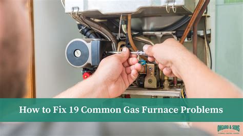 Furnace Repair How To Fix 19 Common Gas Furnace Problems Ongaro And Sons