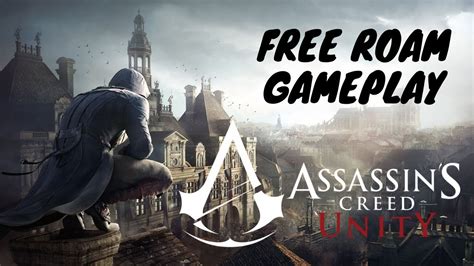 Assassin S Creed Unity Free Roam Gameplay Master Assassin Outfit The