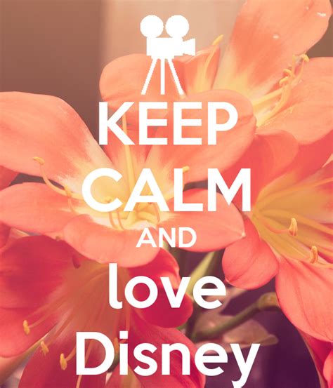 Keep Calm And Love Disney Keep Calm And Carry On Image Generator