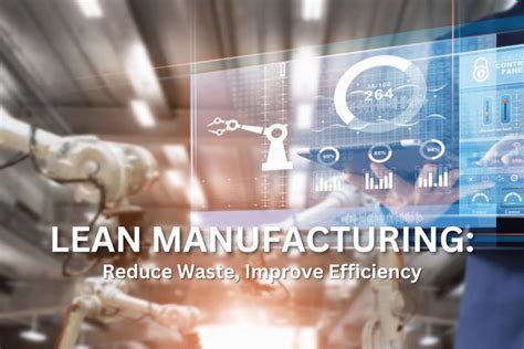 Lean Manufacturing Reduce Waste Improve Efficiency