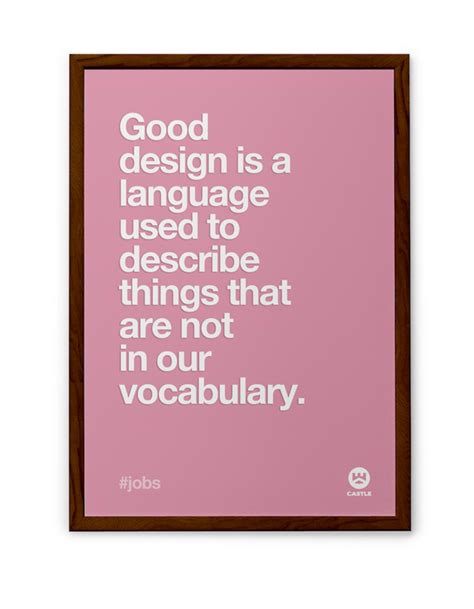 A Pink Poster With The Words Good Design Is A Language Used To Describe