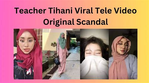 Teacher Tihani Viral Tele Video Original Scandal Complete Info
