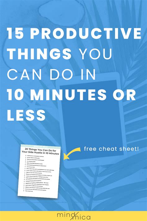 15 productive things you can do in 10 minutes or less productive things to do getting things