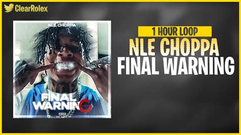 Nle Choppa Final Warning 1 Hour Loop Youtube