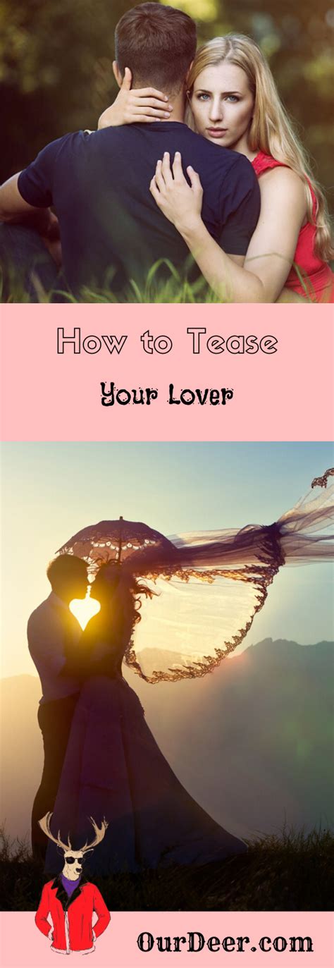 How To Tease Your Lover Our Deer Tease Lovers Intimacy