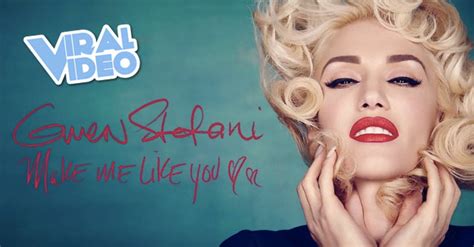 Gwen Stefanis New Music Video “make Me Like You” Video