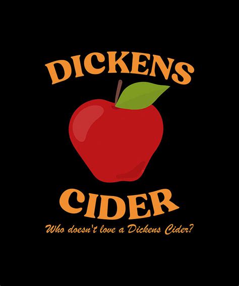 Dickens Cider Who Doesnt Love A Dickens Cider Digital Art By Dickens