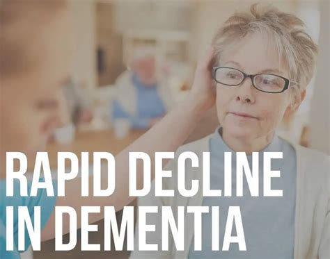 What To Do During Rapid Decline In Dementia Readementia