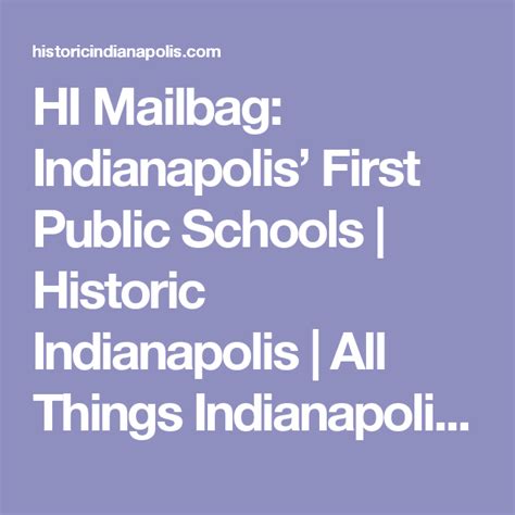 Hi Mailbag Indianapolis First Public Schools Historic Indianapolis
