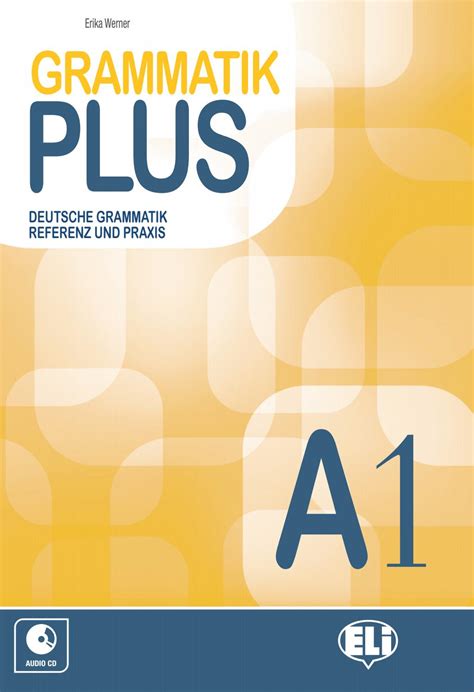Grammatik Plus A1 By Eli Publishing Issuu