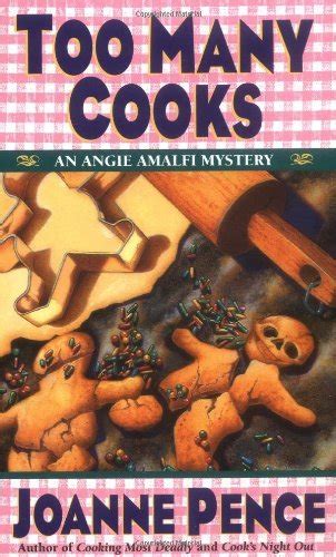 Too Many Cooks Angie Amalfi By Joanne Pence Goodreads