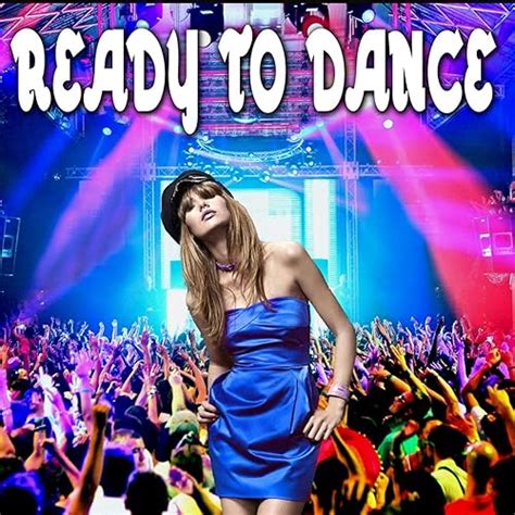 Ready To Dance Explicit By Various Artists On Amazon Music