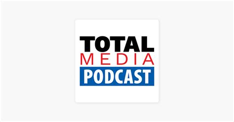 ‎total media podcast on apple podcasts