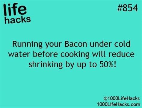 Life Hacks 854 Running Your Bacon Under Cold Water Before Proudmummy