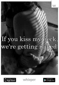 If You Kiss My Neck We Re Getting Naked Sexual Quote Inspiring Quotes Intimacy Quotes Kiss