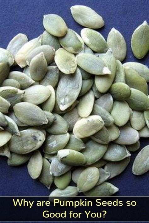 Why Are Pumpkin Seeds Good For You