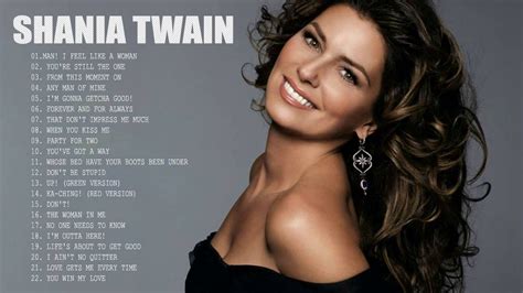 Shania Twain Greatest Hits The Best Songs Of Shania Twain Playlist