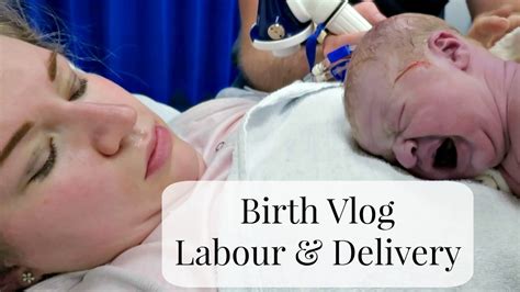 Emotional Birth Vlog Labour And Delivery Birth Vlog Youtube