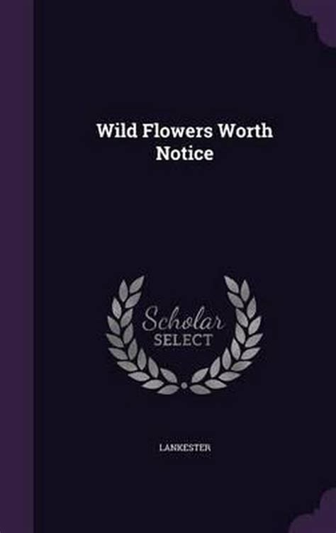 Wild Flowers Worth Notice Lankester 9781357843250 Boeken
