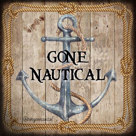 Pin By Twogonecoastal On Gone ⚓️ Nautical Nautical Quotes Nautical