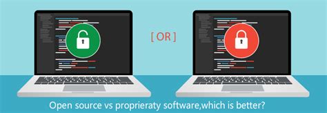 Open Source Vs Proprietary Software Which Is Better