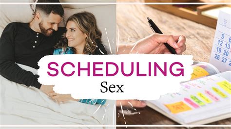 scheduling sex scheduling intimacy for a better sex life youtube