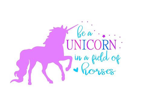 Be A Unicorn In A Field Of Horses Svg Digital File Etsy