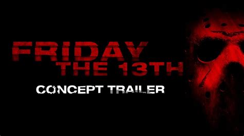 Do you feel dates like friday the 13th occur often? FRIDAY THE 13TH (2020) Concept Reboot Trailer HD - YouTube