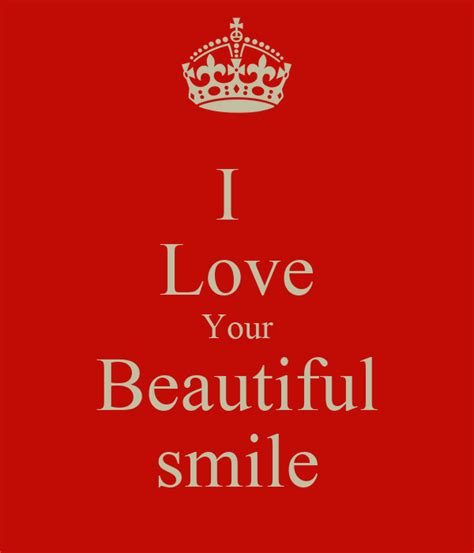 I Love Your Beautiful Smile Keep Calm And Carry On Image Generator