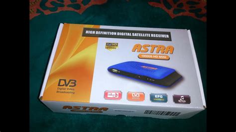 فتح صندوق ريسيفر استرا 10000s اتش دى مينى Astra 10000s Hd Mini Youtube